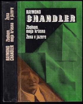Raymond Chandler: Zbohom moja krásna ; Žena v jazere
