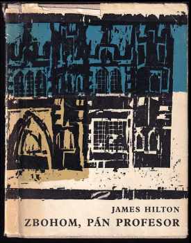 Zbohom, pán profesor - James Hilton, James Hiltom (1967, Mladé letá) - ID: 41970