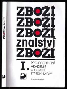 Karel Cvrček: Zbožíznalství I