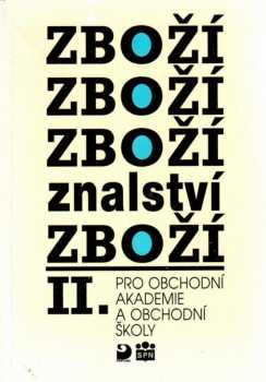 Zbožíznalství pro obchodní akademie a obchodní školy : 2 - Karel Cvrček, Vladimír Chalupný, Jaroslav Kynčil (1995, Fortuna) - ID: 2269910