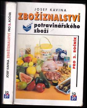 Zbožíznalství potravinářského zboží pro 2. ročník SOU a integrovaných středních škol učebního oboru prodavač-prodavačka, zaměření pro potravinářské zboží a pro smíšené zboží