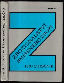 Zbožíznalství smíšeného zboží pro 3. ročník učebního oboru prodavač, zaměření smíšené zboží