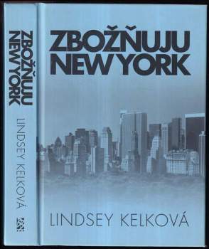 Lindsey Kelk: Zbožňuju New York