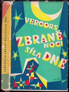 Vercors: Zbraně noci ; Síla dne ; Klementina