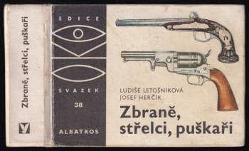 Zbraně, střelci, puškaři