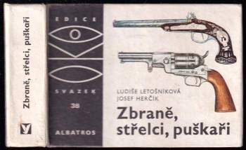 Zbraně, střelci, puškaři