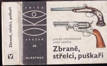 Zbraně, střelci, puškaři