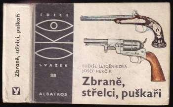 Zbraně, střelci, puškaři