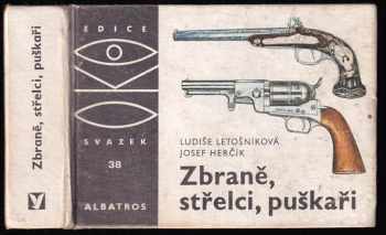 Zbraně, střelci, puškaři