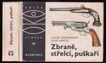 Zbraně, střelci, puškaři