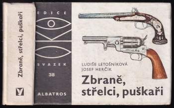 Zbraně, střelci, puškaři - Ludiše Letošníková, Ludiše Letošníková-Michálková (1975, Albatros) - ID: 815476