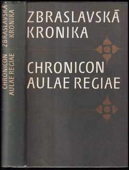 Zbraslavská kronika : Chronicon Aulae Regiae - Petr Žitavský (1976, Svoboda) - ID: 1245706
