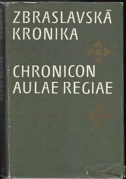 Petr Žitavský: Zbraslavská kronika : Chronicon aulae regiae