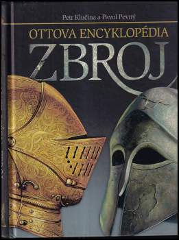 Zbroj : Ottova encyklopédia - Petr Klučina (2012, Ottovo nakladatelství) - ID: 1637775
