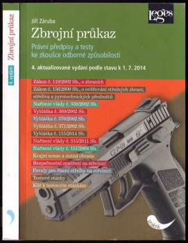 Zbrojní průkaz : právní předpisy a testy ke zkoušce odborné způsobilosti : podle stavu k 1.7.2014