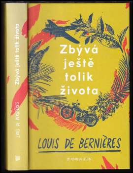 Louis De Bernières: Zbývá ještě tolik života