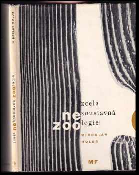 Miroslav Holub: Zcela nesoustavná zoologie