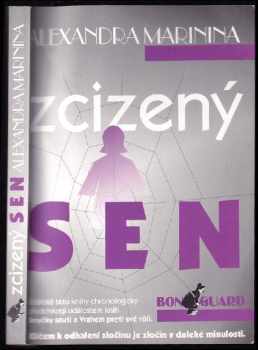 Aleksandra Borisovna Marinina: Zcizený sen