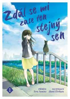 Yoru Sumino: Zdál se mi zase ten stejný sen