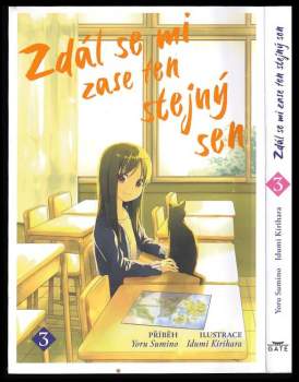 Yoru Sumino: Zdál se mi zase ten stejný sen