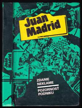Juan Madrid: Zdanie neklame. Pozornosť podniku