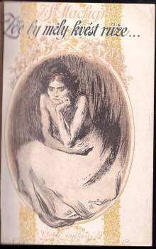 Josef Svatopluk Machar: Zde by měly kvést růže