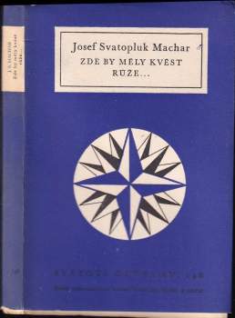 Josef Svatopluk Machar: Zde by měly kvést růže