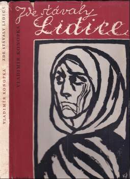 Vladimír Konopka: Zde stávaly Lidice