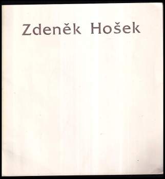 Zdeněk Hošek: Plastiky, kresby