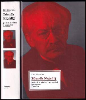 Zdeněk Nejedlý - PODPIS JIŘÍ KŘESŤAN : politik a vědec v osamění - Jiří Křesťan (2012, Paseka) - ID: 798872