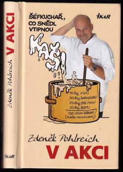 Zdeněk Pohlreich v akci, aneb, Šéfkuchař, který snědl vtipnou kaši