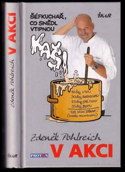 Zdeněk Pohlreich v akci, aneb, Šéfkuchař, který snědl vtipnou kaši