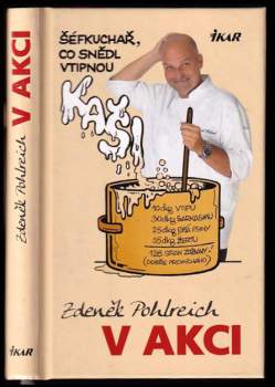 Zdeněk Pohlreich v akci, aneb, Šéfkuchař, který snědl vtipnou kaši