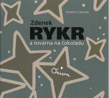 Zdenek Rykr a továrna na čokoládu