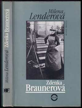 Milena Lenderova: Zdenka Braunerová