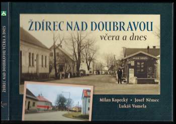 Ždírec nad Doubravou včera a dnes