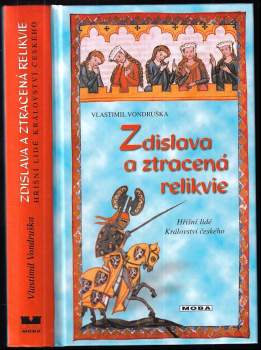 Zdislava a ztracená relikvie, aneb, Tři zločiny, které rozřešil královský prokurátor Oldřich z Chlumu
