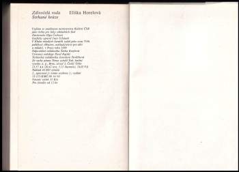 Eliška Horelová: Zdivočelá voda ; Strhané hráze