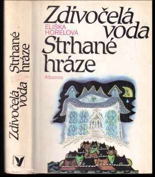 Zdivočelá voda ; Strhané hráze