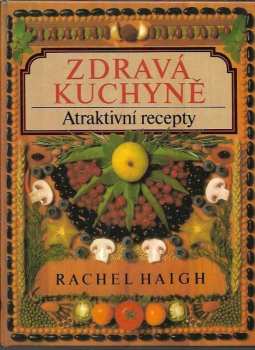 Zdravá kuchyně : Atraktivní recepty