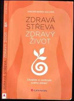 Joachim B Vollmer: Zdravá střeva, zdravý život