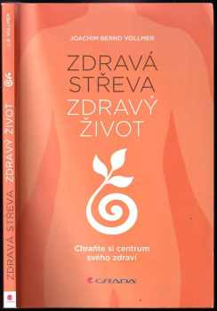 Joachim Vollmer,: Zdravá střeva, zdravý život