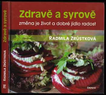 Radmila Zrůstková: Zdravě a syrově