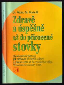 Zdravě a úspěšně až do přirozené stovky