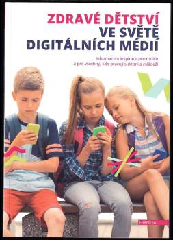 Zdravé dětství ve světě digitálních médií