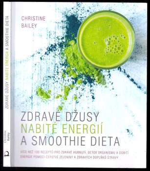 Zdravé džusy nabité energií a smoothie dieta