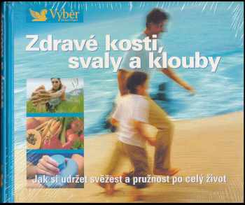 Zdravé kosti, svaly a klouby