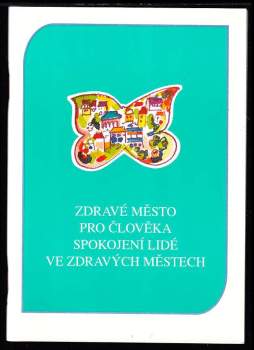 Zdravé město pro člověka, spokojení lidé ve zdravých městech