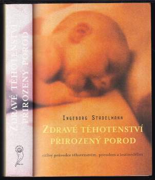 Ingeborg Stadelmann: Zdravé těhotenství, přirozený porod