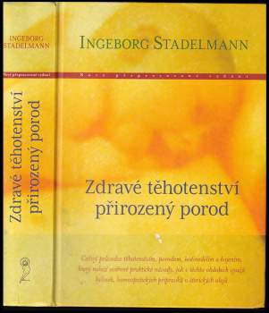 Ingeborg Stadelmann: Zdravé těhotenství, přirozený porod